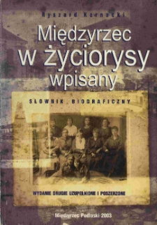 Międzyrzec w życiorysy wpisany. - Wyd. 2 uzup. i poszerz.