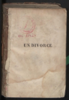 Un divorce, histoire du temps de l'empire, par P.L. Jacob (Bibliophile), membre de toutes les acadmies