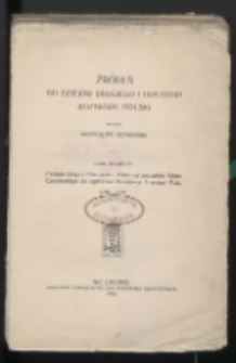 Źródła do dziejów drugiego i trzeciego rozbioru Polski. T. 1, Polityka Rosyi i Prus wobec Polski od początków Sejmu Czteroletniego do ogłoszenia Konstytucji Trzeciego Maja : 1788-1791