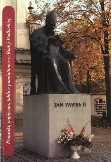 Pomniki, popiersia, tablice pamiątkowe w Białej Podlaskiej : (wybór)