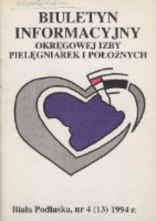 Biuletyn Informacyjny Okręgowej Izby Pielegniarek i Położnych R. 3 (1994) nr 4 (13)