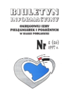 Biuletyn Informacyjny Okręgowej Izby Pielegniarek i Położnych R. 6 (1997) nr 2 (26)