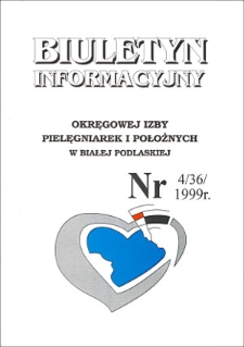 Biuletyn Informacyjny Okręgowej Izby Pielegniarek i Położnych R. 8 (1999) nr 4 (36)