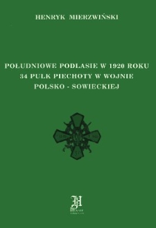 Południowe Podlasie w 1920 roku : 34 pułk piechoty w wojnie polsko-sowieckiej