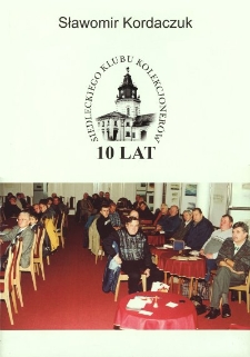 10 lat Siedleckiego Klubu Kolekcjonerów 1995-2004