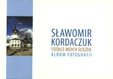 Siedlce moich ścieżek : album fotografii