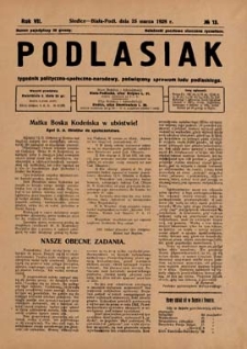 Podlasiak : tygodnik polityczno-społeczno-narodowy, poświęcony sprawom ludu podlaskiego R. 7 (1928) nr 13