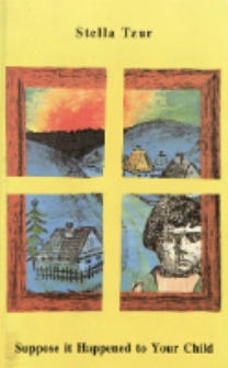 Suppose it happened to your child : (memoirs of the "Shoa")