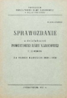 Sprawozdanie z działalności Powiatowej Rady Narodowej i jej organów za okres kadencji 1969-1973