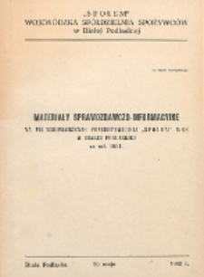Materiały Sprawozdawczo-Informacyjne na VII Zgromadzenie Przedstawicieli "Społem" PSS w Białej Podlaskiej za rok 1981
