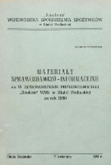 Materiały Sprawozdawczo-Informacyjne na VI Zgromadzenie Przedstawicieli "Społem" PSS w Białej Podlaskiej za rok 1980