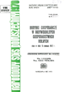 Budynki gospodarcze w indywidualnych gospodarstwach rolnych : woj. lubelskie, pow. Biała Podlaska : Narodowy Spis Powszechny 8 grudnia 1970 : wyniki ostateczne