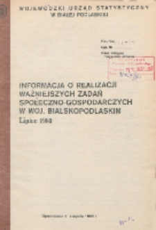 Informacja o realizacji ważniejszych zadań społeczno-gospodarczych w województwie bialskopodlaskim R. 6 (1980) lipiec [nr 7]