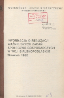 Informacja o realizacji ważniejszych zadań społeczno-gospodarczych w województwie bialskopodlaskim R. 6 (1980) wrzesień [nr 9]