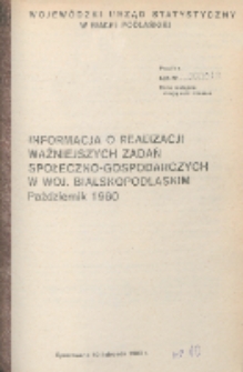 Informacja o realizacji ważniejszych zadań społeczno-gospodarczych w województwie bialskopodlaskim R. 6 (1980) październik [nr 10]