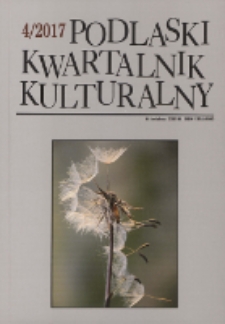 Podlaski Kwartalnik Kulturalny R. 30 (2017) nr 4