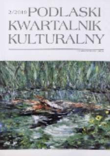 Podlaski Kwartalnik Kulturalny R. 32 (2019) nr 2