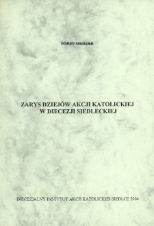 Zarys dziejów Akcji Katolickiej w Diecezji Siedleckiej