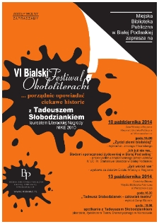 Ulotka: [Inc.:] VI Bialski Festiwal Okołoliteracki [...] z Tadeuszem Słobodziankiem : program