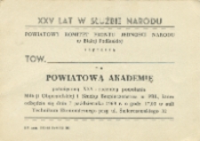 Zaproszenie: [Inc.:] Powiatowy Komitet FJN w Białej Podlaskiej zaprasza [...] na powiatową akademię poświęconą XXV-rocznicy powołania Milicji Obywatelskiej...
