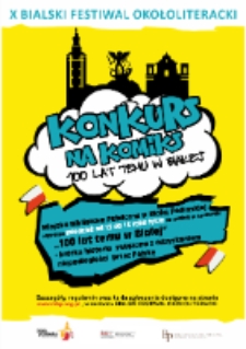 Plakat: Bialski Festiwal Okołoliteracki : konkurs na komiks "100 lat temu w Białej Podlaskiej"
