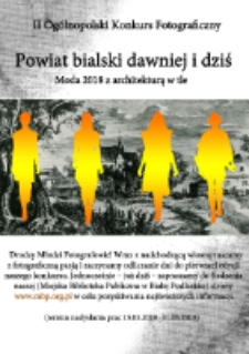 Plakat: [Inc.:] II Ogólnopolski Konkurs Fotograficzny „Powiat bialski i miasto Biała Podlaska w obiektywie dzieci i młodzieży - Moda z architekturą w tle"