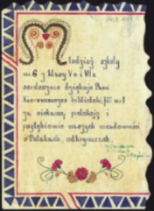 Podziękowanie : [Inc.:] Młodziez szkoły nr 6 kl.VA i VIIA serdecznie dziękuje pani kierowniczce biblioteki filii nr 1 za [...] prelekcję [...]