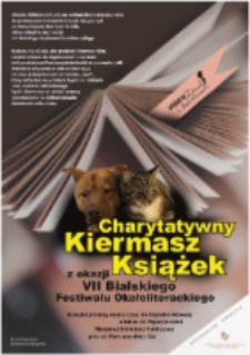 Plakat : [Inc.:] Charytatywny Kiermasz Książek z okazji VII Festiwalu Okołoliterackiego...
