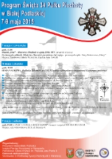 Afisz: [Inc.:] Program Święta 34 Pułku Piechoty w Białej Podlaskiej 7-9 maja 2015 r.