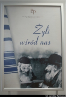 Wystawa "Żyli wsród nas" w ramach VI Bialski Festiwal Okołoliteracki ... porządnie opowiadać ciekawe historie z Tadeuszem Słobodziankiem