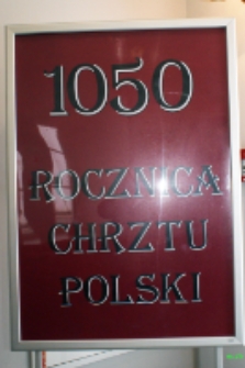 Wystawa "1050 rocznicy Chrztu Polski" w Miejskiej Bibliotece Publicznej w Białej Podlaskiej, 11.04.2016 r.