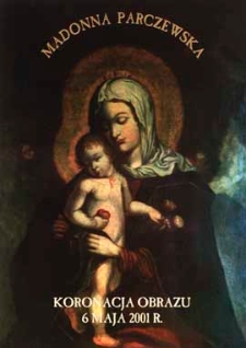 Madonna parczewska : koronacja obrazu 6 maja 2001 r.