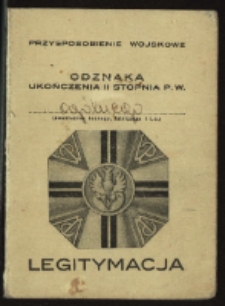 Legitymacja : Przysposobienie Wojskowe : Odznaka ukończenia II stopnia P.W.