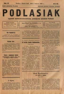 Podlasiak : tygodnik polityczno-społeczno-narodowy, poświęcony sprawom ludu podlaskiego R. 9 (1930) nr 9-10