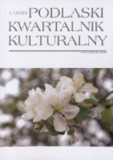 Podlaski Kwartalnik Kulturalny R. 32 (2019) nr 1
