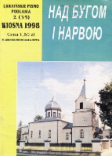 Nad Buhom i Narwoju: ukraińskie pismo Podlasia 1998 nr 2 (35) właść. 36