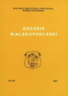 Rocznik Bialskopodlaski. T.12 (2004)