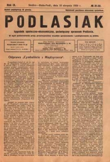 Podlasiak : tygodnik polityczno-społeczno-narodowy, poświęcony sprawom ludu podlaskiego R. 9 (1930) nr 31-32