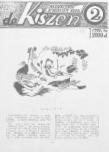 De Kiszen : miesięcznik wydawany przez uczniów kl.II "A" Liceum Ogólnokształcącego R. 1 (1990/1991) nr 2