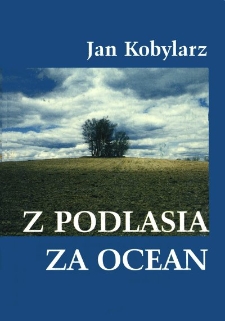 Z Podlasia za ocean