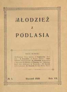 Młodzież z Podlasia : miesięcznik młodzieży gimnazjalnej w Białej Podlaskiej R. 7 (1928) nr 1