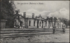 Der zerstörte Bahnhof v. Biala [pocztówka]