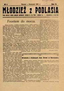 Młodzież z Podlasia : miesięcznik młodzieży gimnazjalnej w Białej Podlaskiej R.9 (1931) nr 4