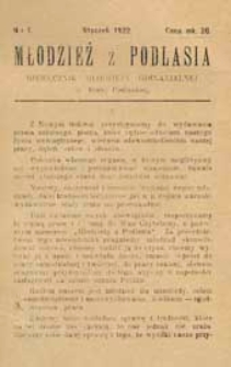 Młodzież z Podlasia : miesięcznik młodzieży gimnazjalnej w Białej Podlaskiej R. 1(1922) nr 1