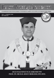 Bialski Przegląd Akademicki : czasopismo Państwowej Szkoły Wyższej im. Papieża Jana Pawła II w Białej Podlaskiej R. 10 (2019) nr 33