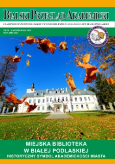 Bialski Przegląd Akademicki : czasopismo Państwowej Szkoły Wyższej im. Papieża Jana Pawła II w Białej Podlaskiej R. 11 (2020) nr 38