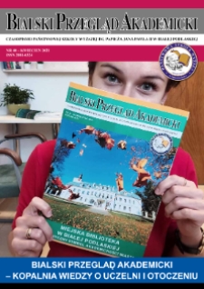 Bialski Przegląd Akademicki : czasopismo Państwowej Szkoły Wyższej im. Papieża Jana Pawła II w Białej Podlaskiej R. 12 (2021) nr 40