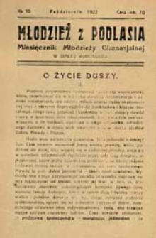 Młodzież z Podlasia : miesięcznik młodzieży gimnazjalnej w Białej Podlaskiej R. 1(1922) nr 10