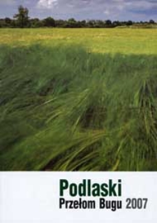 Podlaski Przełom Bugu 2007 : XII Międzynarodowy Plener Fotograficzny