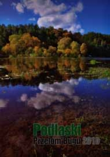 Podlaski Przełom Bugu 2010 : XV Międzynarodowy Plener Fotograficzny